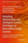 Modeling, Optimization and Intelligent Control Techniques in Renewable Energy Systems cover