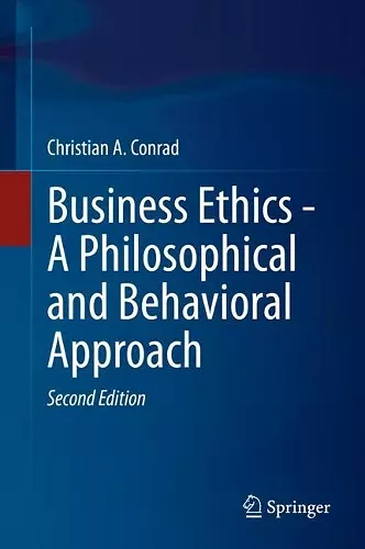 Business Ethics - A Philosophical and Behavioral Approach cover