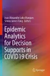 Epidemic Analytics for Decision Supports in COVID19 Crisis cover