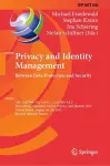 Privacy and Identity Management. Between Data Protection and Security cover