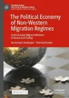 The Political Economy of Non-Western Migration Regimes cover