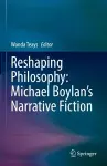 Reshaping Philosophy: Michael Boylan’s Narrative Fiction cover