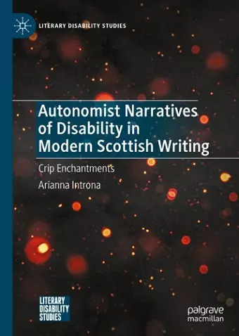 Autonomist Narratives of Disability in Modern Scottish Writing cover