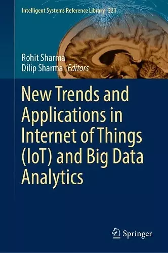 New Trends and Applications in Internet of Things (IoT) and Big Data Analytics cover