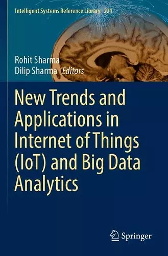 New Trends and Applications in Internet of Things (IoT) and Big Data Analytics cover