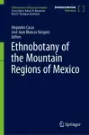 Ethnobotany of the Mountain Regions of Mexico cover