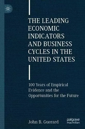 The Leading Economic Indicators and Business Cycles in the United States cover