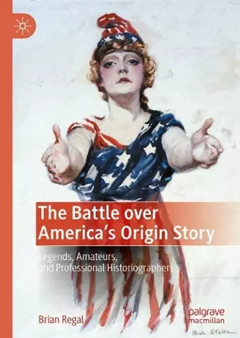 The Battle over America's Origin Story cover