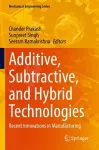 Additive, Subtractive, and Hybrid Technologies cover