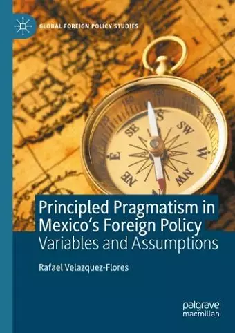 Principled Pragmatism in Mexico's Foreign Policy cover