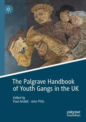 The Palgrave Handbook of Youth Gangs in the UK cover