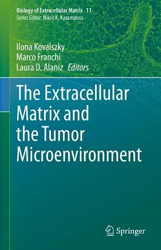 The Extracellular Matrix and the Tumor Microenvironment cover