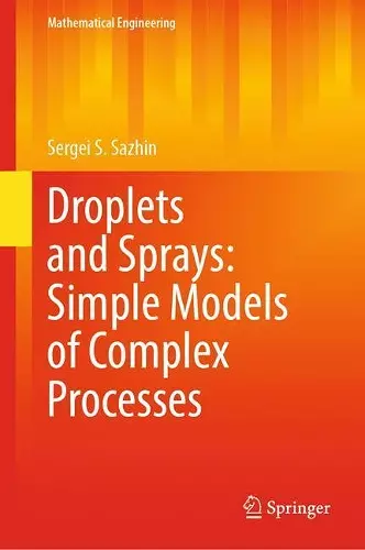 Droplets and Sprays: Simple Models of Complex Processes cover
