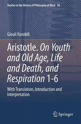 Aristotle. On Youth and Old Age, Life and Death, and Respiration 1-6 cover