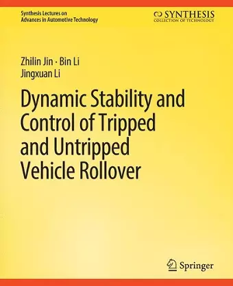 Dynamic Stability and Control of Tripped and Untripped Vehicle Rollover cover