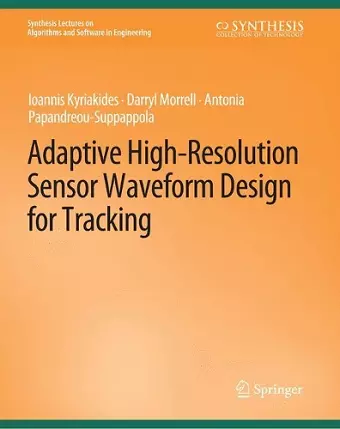 Adaptive High-Resolution Sensor Waveform Design for Tracking cover