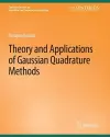 Theory and Applications of Gaussian Quadrature Methods cover