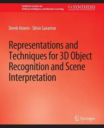 Representations and Techniques for 3D Object Recognition and Scene Interpretation cover