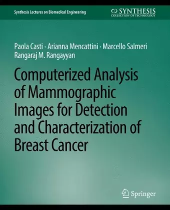 Computerized Analysis of Mammographic Images for Detection and Characterization of Breast Cancer cover