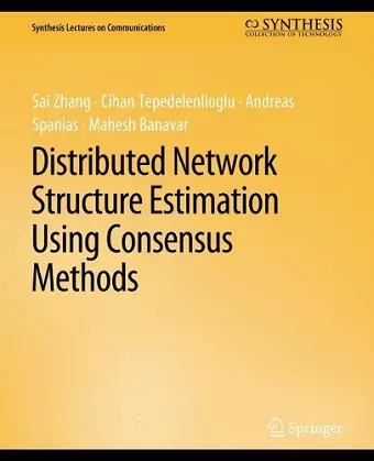 Distributed Network Structure Estimation Using Consensus Methods cover