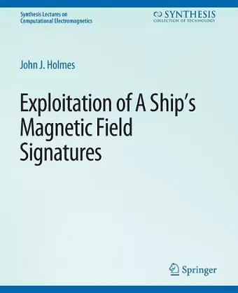 Exploitation of a Ship's Magnetic Field Signatures cover