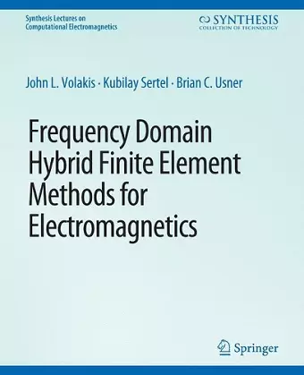 Frequency Domain Hybrid Finite Element Methods in Electromagnetics cover