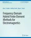 Frequency Domain Hybrid Finite Element Methods in Electromagnetics cover