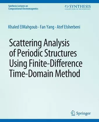 Scattering Analysis of Periodic Structures using Finite-Difference Time-Domain Method cover