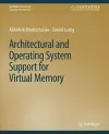 Architectural and Operating System Support for Virtual Memory cover