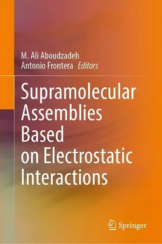 Supramolecular Assemblies Based on Electrostatic Interactions cover