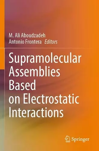 Supramolecular Assemblies Based on Electrostatic Interactions cover