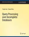 Query Processing over Incomplete Databases cover