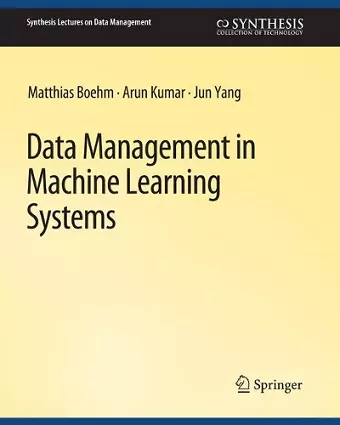Data Management in Machine Learning Systems cover