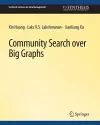 Community Search over Big Graphs cover