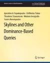 Skylines and Other Dominance-Based Queries cover