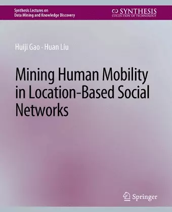 Mining Human Mobility in Location-Based Social Networks cover