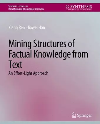 Mining Structures of Factual Knowledge from Text cover