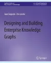 Designing and Building Enterprise Knowledge Graphs cover