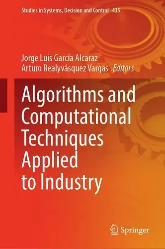 Algorithms and Computational Techniques Applied to Industry cover