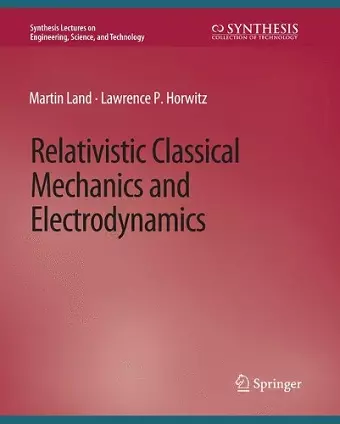 Relativistic Classical Mechanics and Electrodynamics cover