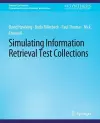 Simulating Information Retrieval Test Collections cover