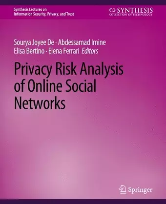 Privacy Risk Analysis of Online Social Networks cover