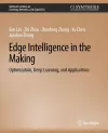 Edge Intelligence in the Making cover