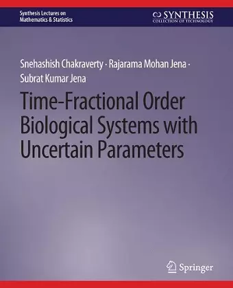 Time-Fractional Order Biological Systems with Uncertain Parameters cover