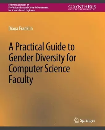 A Practical Guide to Gender Diversity for Computer Science Faculty cover