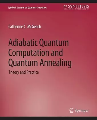 Adiabatic Quantum Computation and Quantum Annealing cover