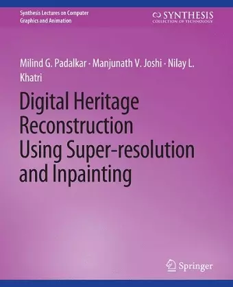 Digital Heritage Reconstruction Using Super-resolution and Inpainting cover