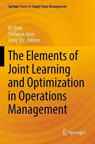 The Elements of Joint Learning and Optimization in Operations Management cover