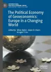 The Political Economy of Geoeconomics: Europe in a Changing World cover