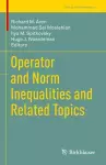 Operator and Norm Inequalities and Related Topics cover